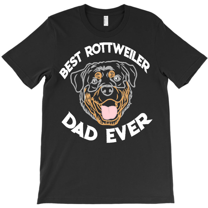 Best Rottweiler Dad Ever T  Shirt Best Rottweiler Dad Ever Funny Rottw T-shirt | Artistshot