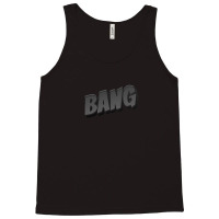 Bang Tank Top | Artistshot