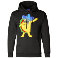 Dabbing Taco Cinco De Mayo T  Shirt National Crunchy Taco Day Funny Ta Champion Hoodie | Artistshot