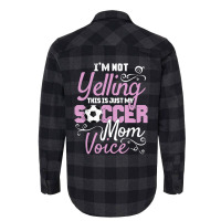 I'm Not Yelling This Is My Soccer Mom Voice Cheer Flannel Shirt | Artistshot