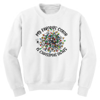 My Favorite Color Is Christmas Lights, Funny Christmas Youth Sweatshirt | Artistshot