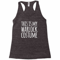 This Is My Warlock Costume Halloween Funny Lazy Easy Outfit Racerback Tank | Artistshot