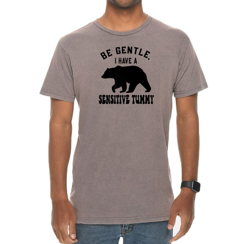 Be Gentle I Have A Sensitive Tummy Vintage T-Shirt by mccuteoraleer | Artistshot