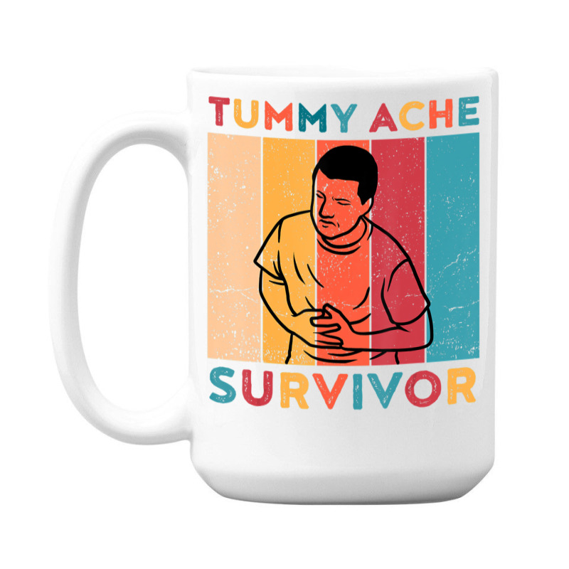 Tummy Ache Survivor 15 Oz Coffee Mug | Artistshot