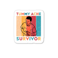 Tummy Ache Survivor Sticker | Artistshot