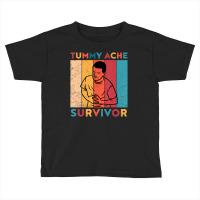 Tummy Ache Survivor Toddler T-shirt | Artistshot