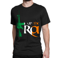 Up The Ira Classic T-shirt | Artistshot