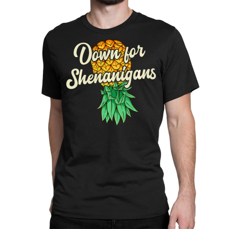 Upside Down Pineapple Down For Shenanigans Swinger Classic T-shirt | Artistshot