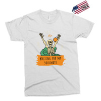 Funny Skeleton Gift  This Is Me Waiting For My Soulmate Funny Exclusive T-shirt | Artistshot