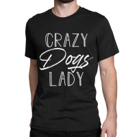 Dogs Lover. Perfect Present For Mother Dad Friend Him Or Her-2ctl1 Classic T-shirt | Artistshot