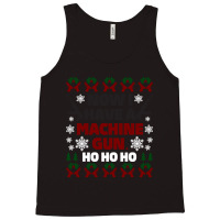 Now I Have A Machine Gun Christmas Sweater Tank Top | Artistshot