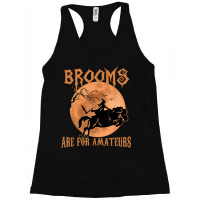 Brooms Are For Amateurs Horse Riding Funny Halloween Costume Racerback Tank | Artistshot