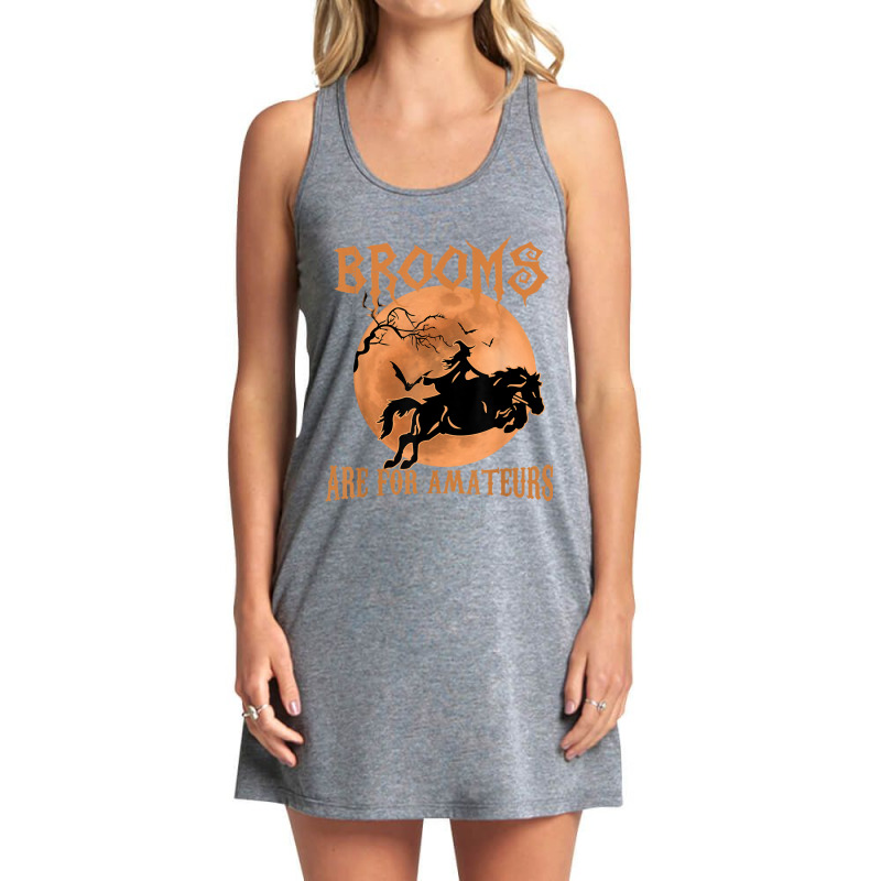 Brooms Are For Amateurs Horse Riding Funny Halloween Costume Tank Dress by DanielEricJagd | Artistshot