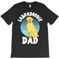 Labradoodle T  Shirt Labradoodle Dad T  Shirt T-shirt | Artistshot