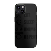 Eat, Sleep, Anime, Repeat!!!!!! Iphone 13 Case | Artistshot