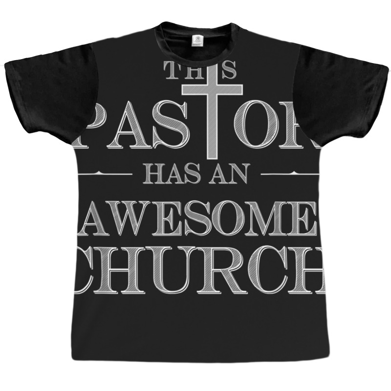 Funny Pastor Quote Awesome Church Parish Idea For Pastor Graphic T-shirt by ReginaldLewisMay | Artistshot