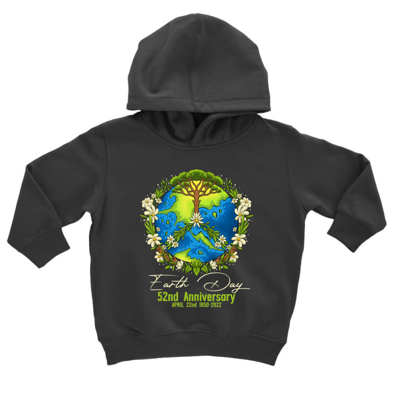 Earth Day 2022 52nd Earth Day Gifts Girls Boys Toddler Hoodie | Artistshot