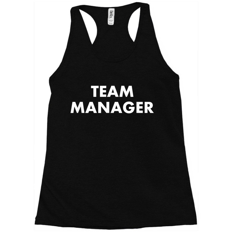 Team Manager Racerback Tank by MaricelyOrtiz | Artistshot