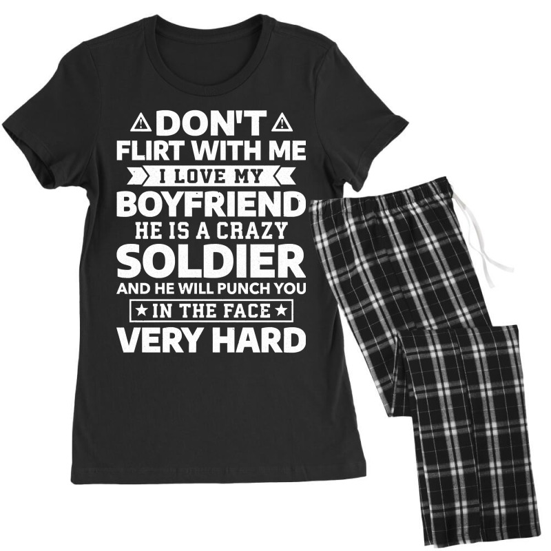 Don T Flirt With Me I Love My Boyfriend He Is A Soldier Pullover Women's Pajamas Set by ScottArtist | Artistshot