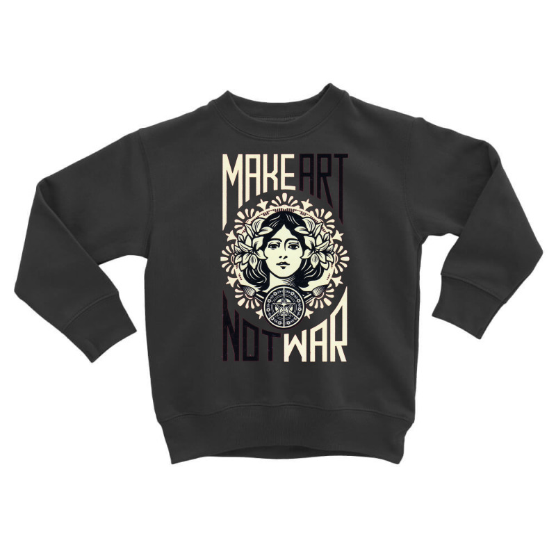 Custom Make Art Not War Obey Toddler Sweatshirt By Bgunasejahtera