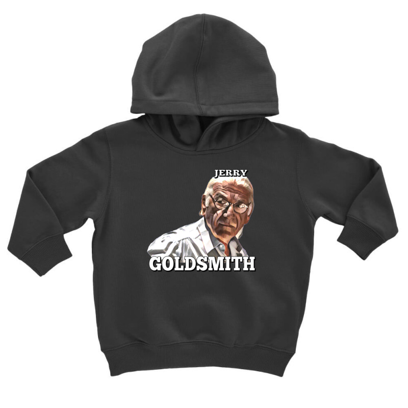 Jerry Goldsmith Ii Toddler Hoodie | Artistshot