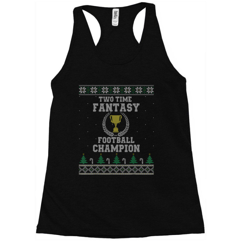 Two Time Fantasy Football Champion Ugly Racerback Tank by femalesbaubles | Artistshot