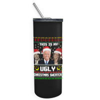 This Is My Ugliest Christmas Sweater Funny Joe Biden Kamala Sweatshirt Skinny Tumbler | Artistshot