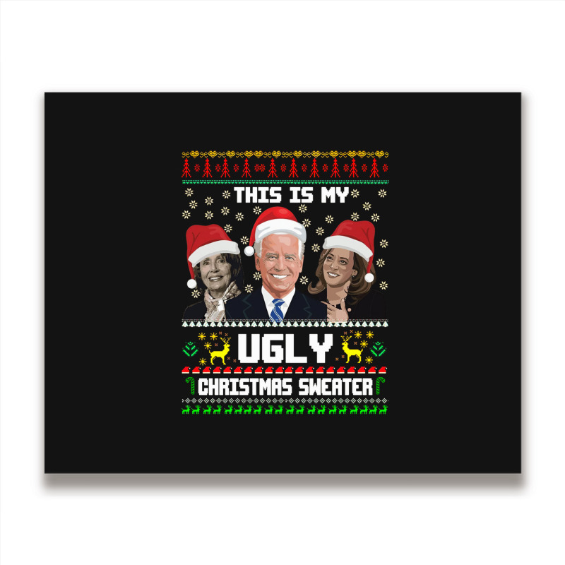 This Is My Ugliest Christmas Sweater Funny Joe Biden Kamala Sweatshirt Metal Print Horizontal | Artistshot