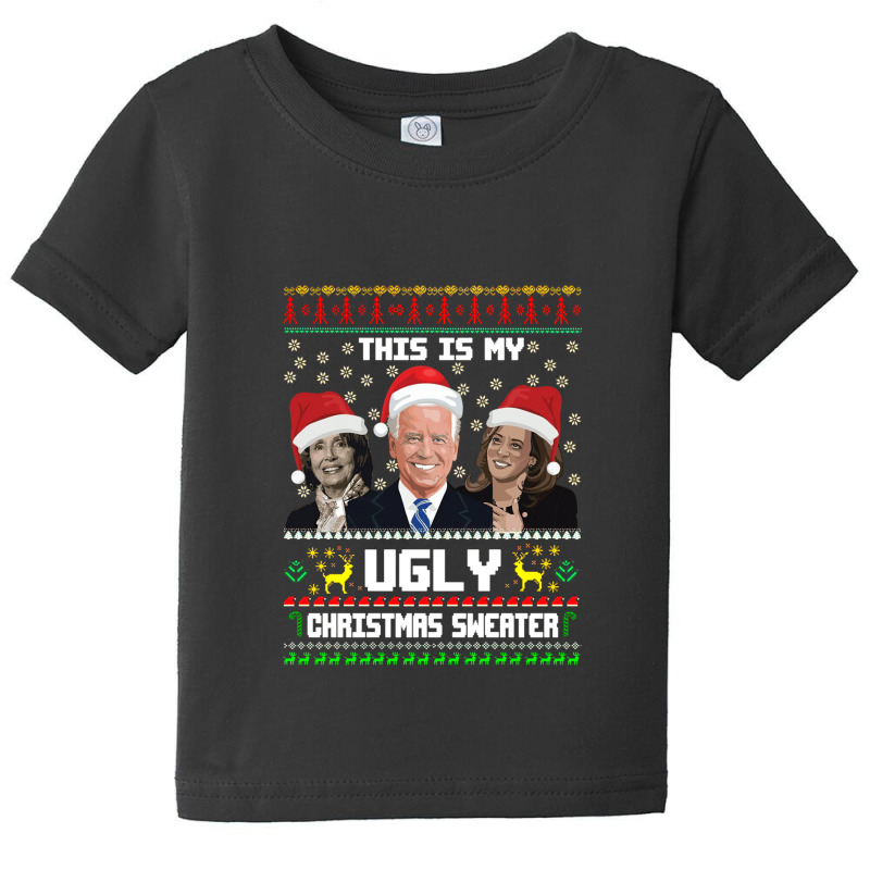 This Is My Ugliest Christmas Sweater Funny Joe Biden Kamala Sweatshirt Baby Tee | Artistshot