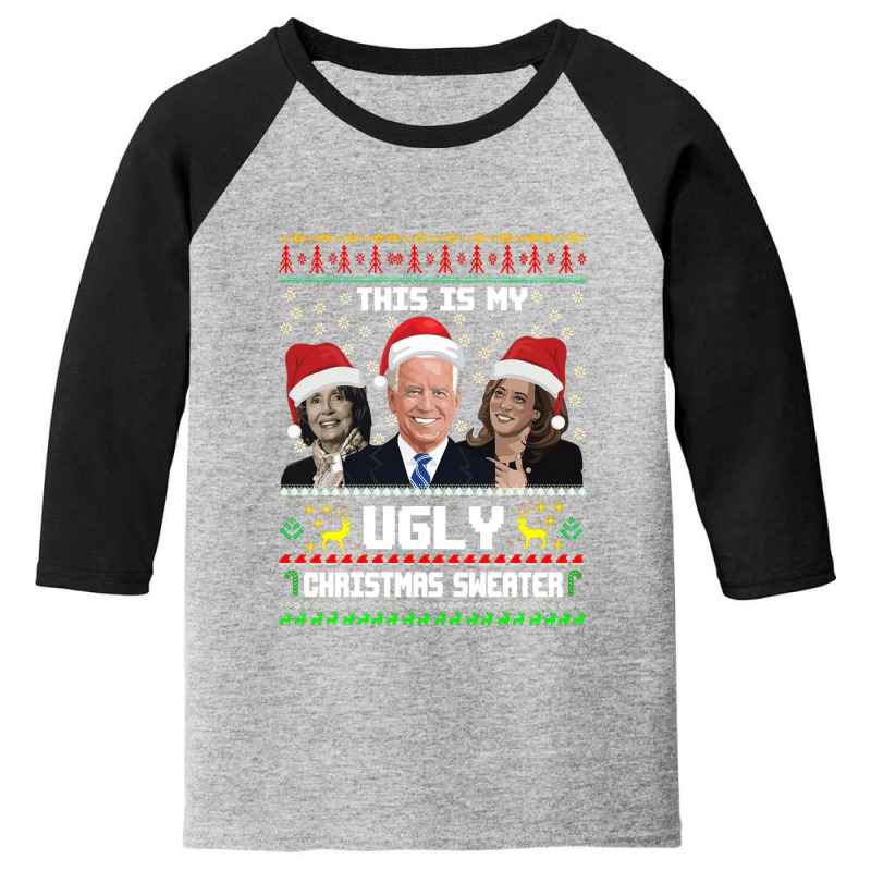 This Is My Ugliest Christmas Sweater Funny Joe Biden Kamala Sweatshirt Youth 3/4 Sleeve | Artistshot