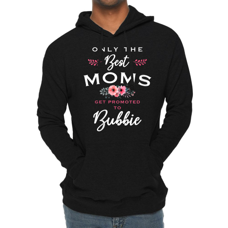 Womens Bubbie Only The Best Moms Get Promoted To Flower V-neck Lightweight Hoodie by Min09 | Artistshot