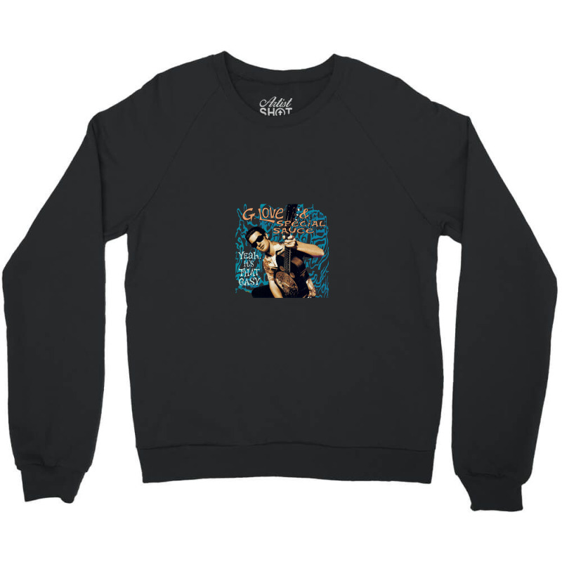 G. Love Special Sauce Crewneck Sweatshirt by remogjygjg | Artistshot