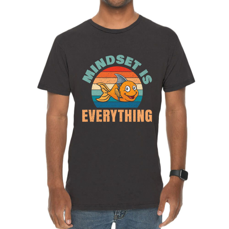 Everything Is Mindset Motivational Inspiration Shark Fin Sweatshirt Vintage T-shirt | Artistshot