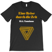 A Journey Through Time Eine Reise Durch Die Zeit T-shirt | Artistshot