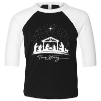 True Story Nativity Christmas Baby Jesus Manger Catholic Long Sleeve Toddler 3/4 Sleeve Tee | Artistshot