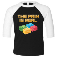 Funny Building Blocks Bricks Builder Pain Is Real Gift Toddler 3/4 Sleeve Tee | Artistshot