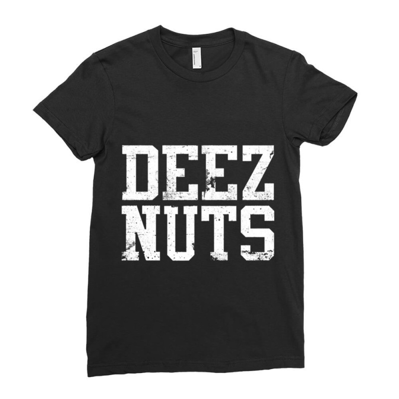 Deez Nuts Ladies Fitted T-Shirt by JESSICAFRANKLIN | Artistshot