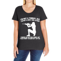 I'm Not A Tomboy But I'm Not A Girly Girl Blow Sht Up Too Ladies Curvy T-shirt | Artistshot