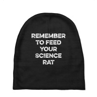 Remember To Feed Your Science Rat Baby Beanies | Artistshot