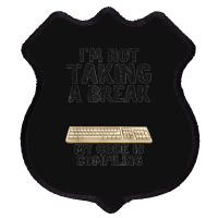 I'm Not Taking A Break My Code Is Compiling Coder Programmer Shield Patch | Artistshot