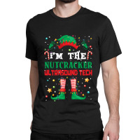 I_m The Nutcracker Elf Funny Christmas Gifts Classic T-shirt | Artistshot