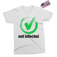 Not Infected Exclusive T-shirt | Artistshot