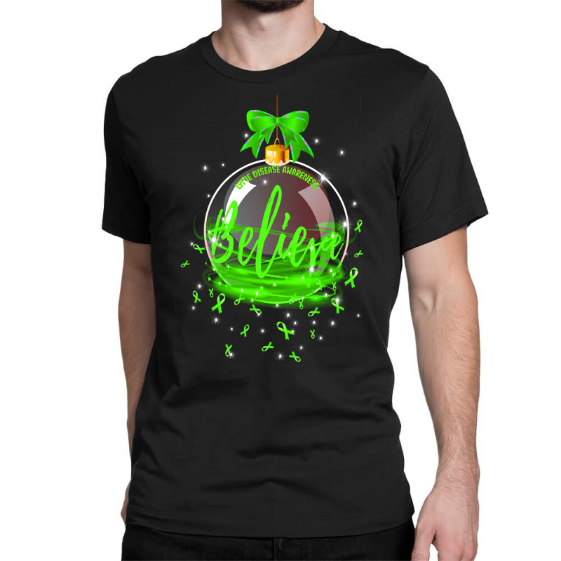 Lyme Disease Awareness - Believe Ornament Christmas Classic T-shirt by declangreenwood | Artistshot