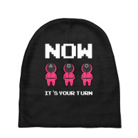 Now Its Your Turn Baby Beanies | Artistshot