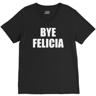 Bye Felicia V-neck Tee Designed By R1dw4n