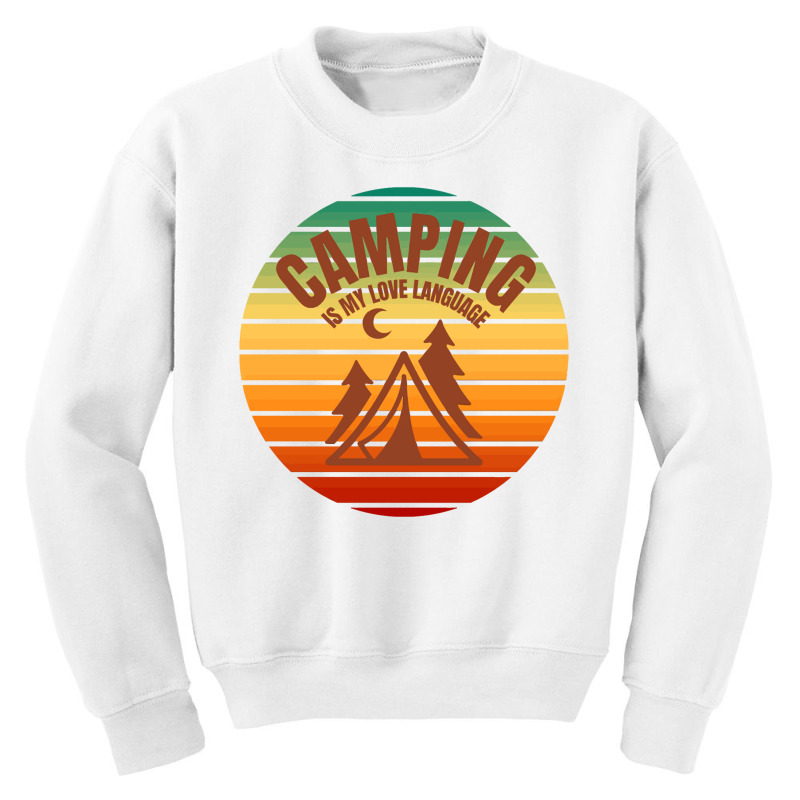 Camping Is My Love Language Youth Sweatshirt by Panyuwunan | Artistshot