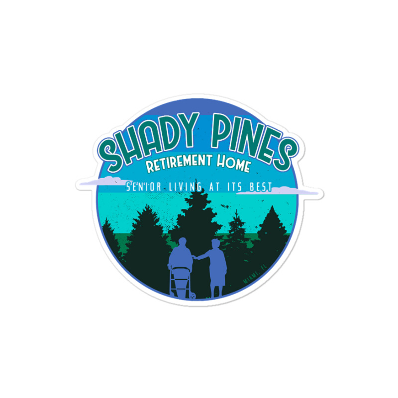 Shady Pines Retirement Home In Miami, Florida Sticker | Artistshot