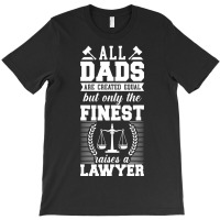 Young Lawyer Attorney Law Dad Father All Dads Are Created T-shirt | Artistshot