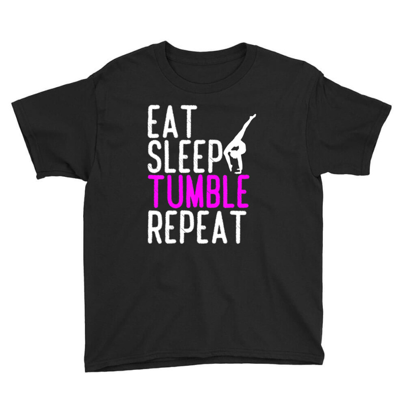 Eat Sleep Tumble Repeat Gymnastics Gymnast Quote Gift Youth Tee by yumgaugeteuda | Artistshot