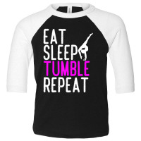 Eat Sleep Tumble Repeat Gymnastics Gymnast Quote Gift Toddler 3/4 Sleeve Tee | Artistshot